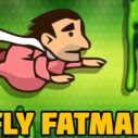 Fly Fat Man 6 fly fat man